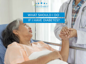 What should i do if i have diabetes?