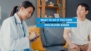 What to do if you have high blood sugar?