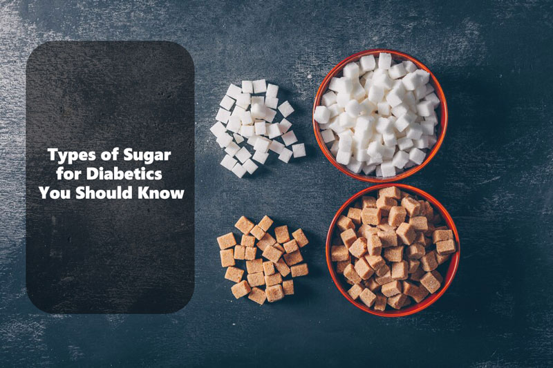 Types of Sugar for Diabetics